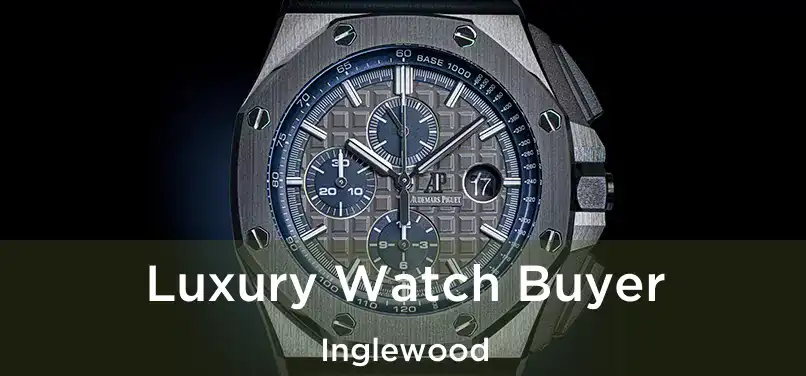 Luxury Watch Buyer Inglewood