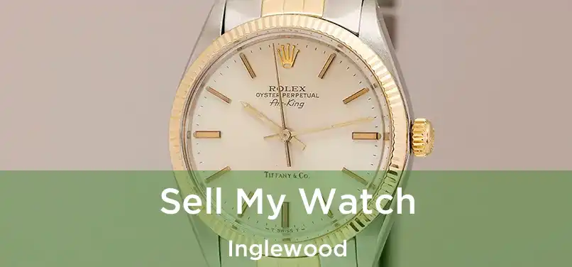 Sell My Watch Inglewood