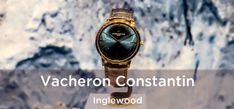 Vacheron Constantin Inglewood